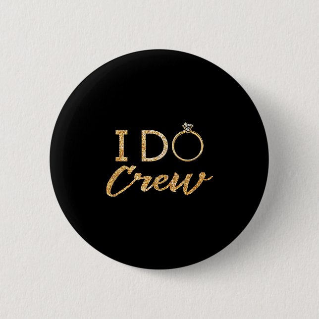 Chapa Redonda De 5 Cm The I Do Crew  (Anverso)