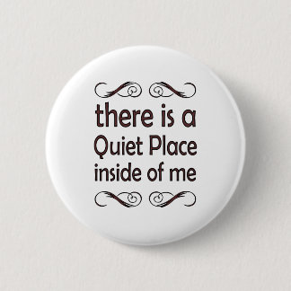 Chapa Redonda De 5 Cm there is a quiet place inside of me