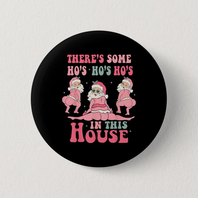 Chapa Redonda De 5 Cm There's Some Hos In This House Christmas Pink Sant (Anverso)