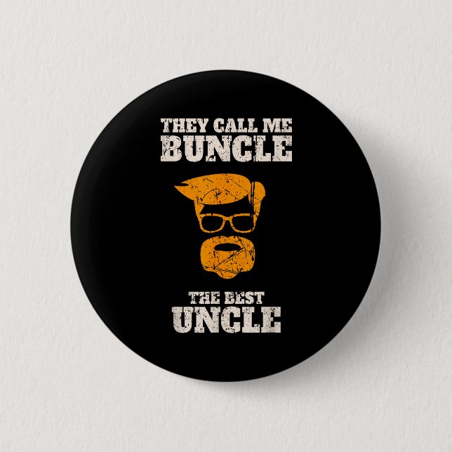 Chapa Redonda De 5 Cm They Call Me Buncle The Uncle Shirt  (Anverso)