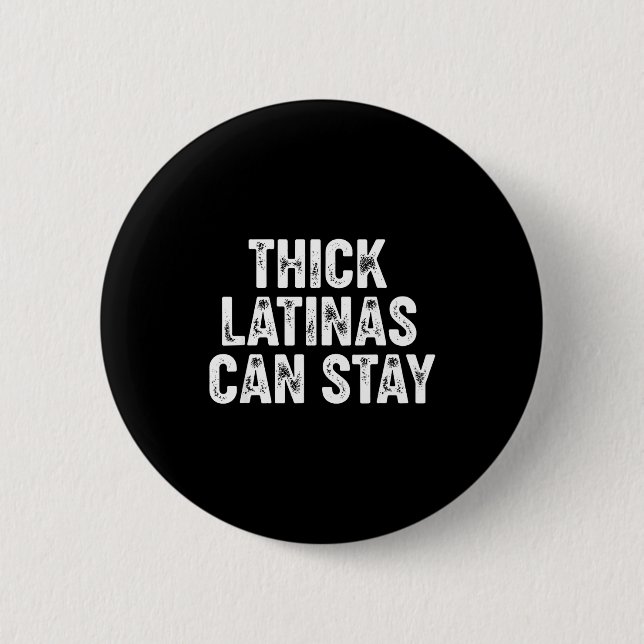 Chapa Redonda De 5 Cm Thick Latinas Can Stay  (Anverso)