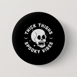Chapa Redonda De 5 Cm Thick Thighy Spooky Vibes Funny Halloween Skull Wo