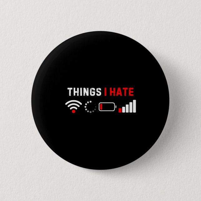 Chapa Redonda De 5 Cm Things I Hate Shirt Funny Computer Geek Gamer Humo (Anverso)