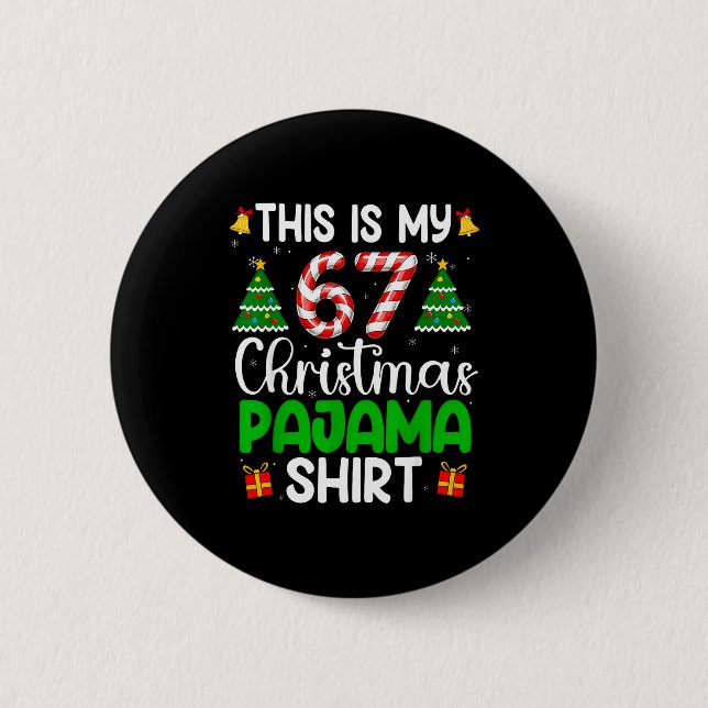 Chapa Redonda De 5 Cm This My 67 Christmas Pajamas Funny Six Seven Meme  (Anverso)