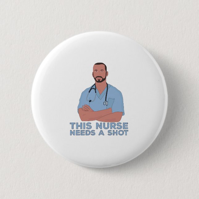 Chapa Redonda De 5 Cm This Nurse Needs A Shot (Anverso)