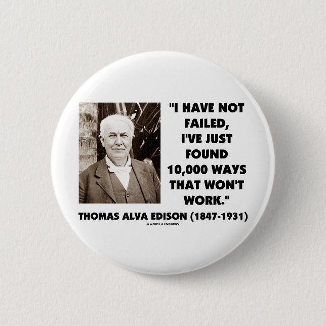 Chapa Redonda De 5 Cm Thomas Edison no fallado 10.000 maneras no (Anverso)