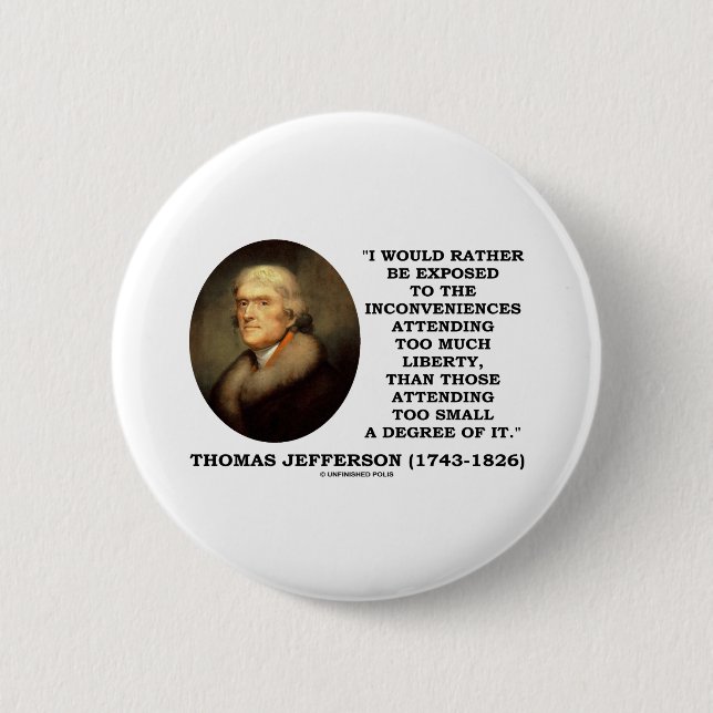 Chapa Redonda De 5 Cm Thomas Jefferson incomoda demasiada libertad (Anverso)