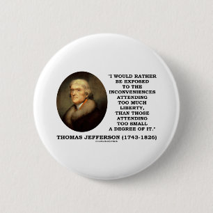 Chapa Redonda De 5 Cm Thomas Jefferson incomoda demasiada libertad