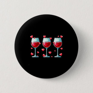 Chapa Redonda De 5 Cm Three Gles Of Wine Valentines Day Couple Funny Dri