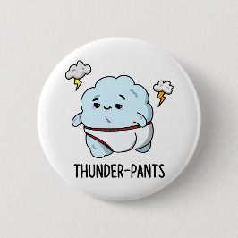 Chapa Redonda De 5 Cm Thunderpantalones Funny Cloud Underwear Pun