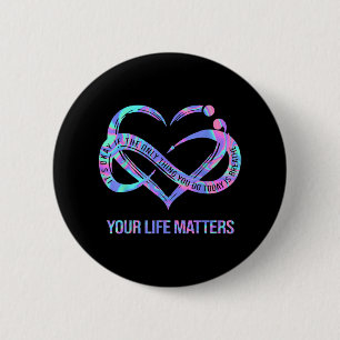 Chapa Redonda De 5 Cm Tie Dye Heart Your Life S Suicide Prevention Aware