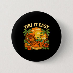 Chapa Redonda De 5 Cm Tiki Es Fácil Camiseta Divertida Hawaiana Vacacion