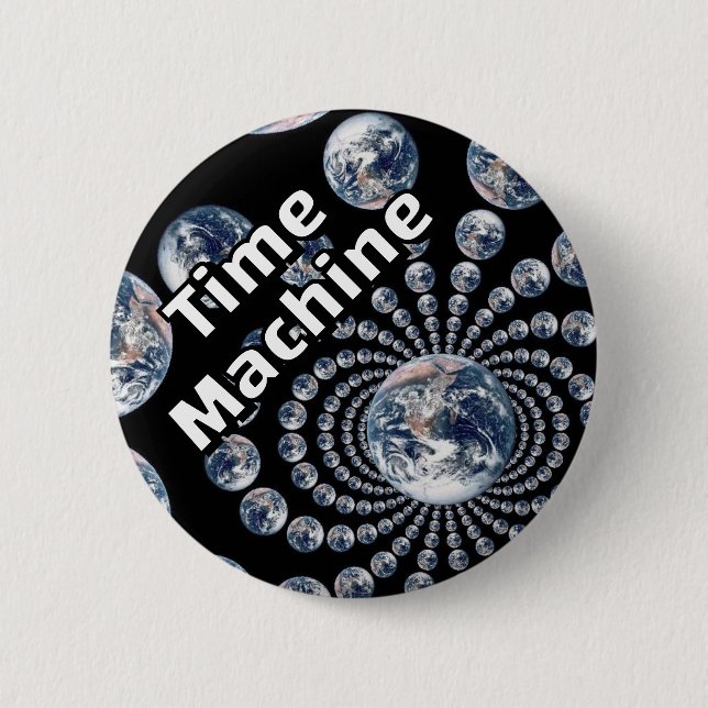 Chapa Redonda De 5 Cm Time Machine (you may change the words) (Anverso)
