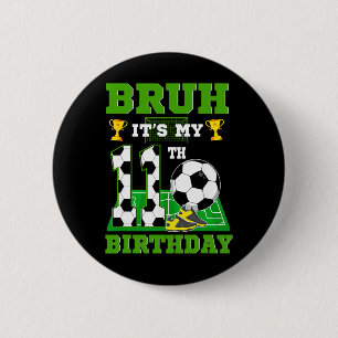 Chapa Redonda De 5 Cm Tío Es Mi Cumpleaños Número 11 Tema De Fútbol Para