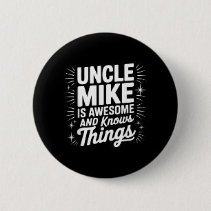 Chapa Redonda De 5 Cm Tío MIKE Es Increíble Y Sabe Cosas Camiseta Del Tí