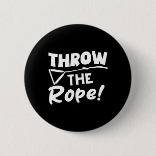 Chapa Redonda De 5 Cm ¡Tira El Rope! Wake Surf Boating Funny