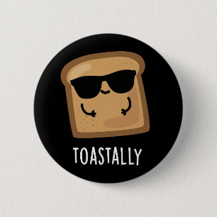 Chapa Redonda De 5 Cm Toastonny Funny Toast Bread Pun Dark BG