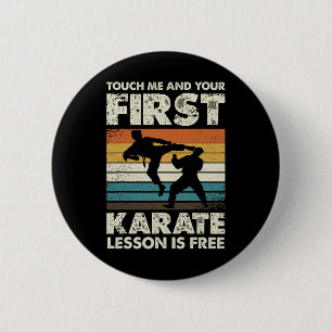 Chapa Redonda De 5 Cm Tócame y tu primera lección de karate es gratis