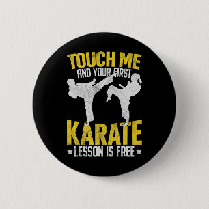 Chapa Redonda De 5 Cm Tócame y tu primera lección de karate es gratis Ma