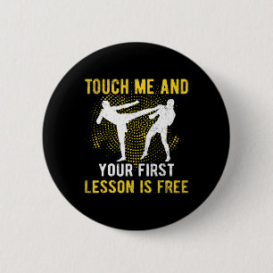 Chapa Redonda De 5 Cm Tócame y tu primera lección es Kickbox gratis