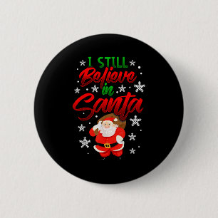 Chapa Redonda De 5 Cm Todavía creo en Santa Claus Camiseta de Navidad Ho