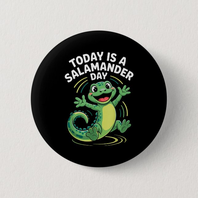 Chapa Redonda De 5 Cm Today Is A Salamander Day Funny Cute Cartoon Herpe (Anverso)