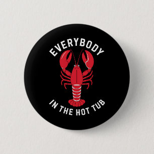 Chapa Redonda De 5 Cm Todo El Mundo En La Bañera Caliente Funny Crawfish