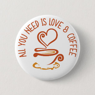 Chapa Redonda De 5 Cm Todo Lo Que Necesitas Es Amor Y Café