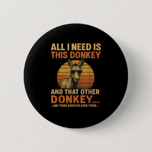 Chapa Redonda De 5 Cm Todo Lo Que Necesito Es Este Animal De Donkey Funn