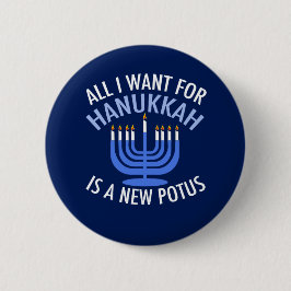 Chapa Redonda De 5 Cm Todo lo que quiero para Hanukkah es un nuevo presi