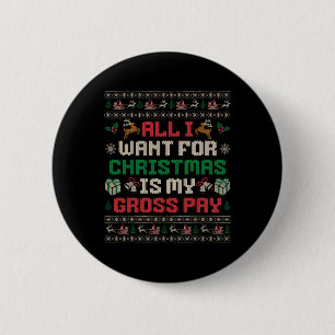 Chapa Redonda De 5 Cm Todo Lo Que Quiero Para Los Navidades Es Mi Chiste