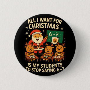 Chapa Redonda De 5 Cm Todo lo que Quiero para Navidad es que mis Alumnos