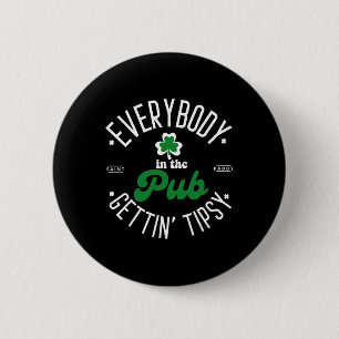 Chapa Redonda De 5 Cm Todos En El Día Del Pub Gettin' Tipsy St Patricks