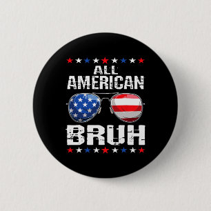 Chapa Redonda De 5 Cm Todos Los Americanos Bruh 4 De Julio Niños Patriót