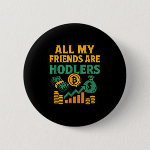 Chapa Redonda De 5 Cm Todos Mis Amigos Son Hodlers Crypto, Frase Motivac