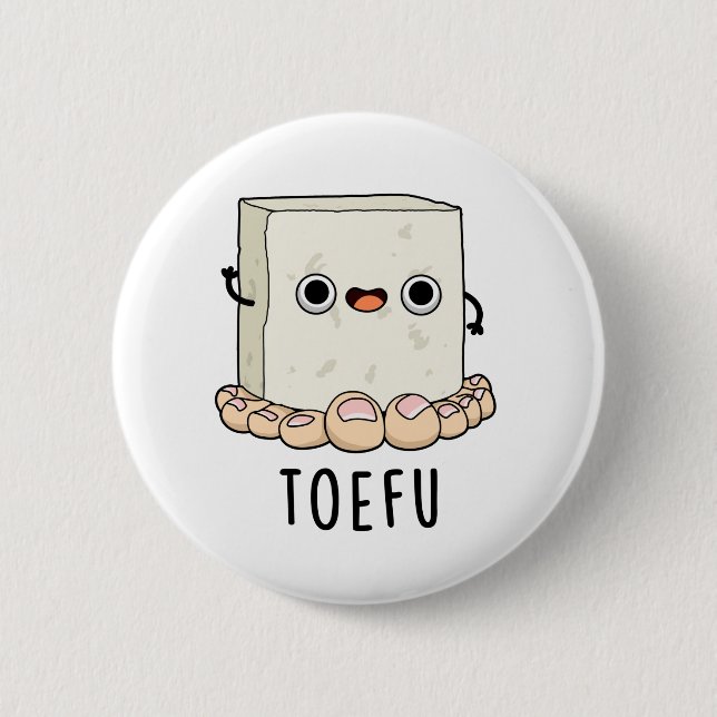 Chapa Redonda De 5 Cm Toe-fu Funny Food Tofu Pun (Anverso)