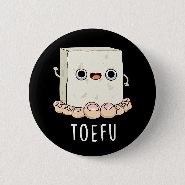 Chapa Redonda De 5 Cm Toe-fu Funny Tofu Toe Toe Pun (Anverso)