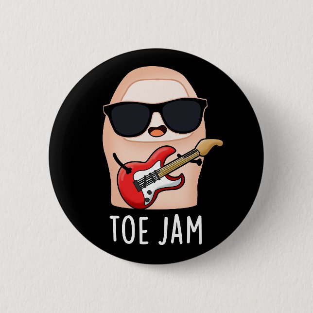 Chapa Redonda De 5 Cm Toe Jam Funny Big Toe Music Pun Dark BG (Anverso)