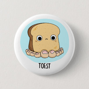 Chapa Redonda De 5 Cm Toest Funny Toast con Toes Pun