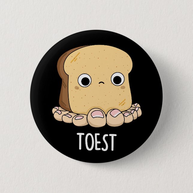 Chapa Redonda De 5 Cm Toest Funny Toast con Toes Pun Dark BG (Anverso)