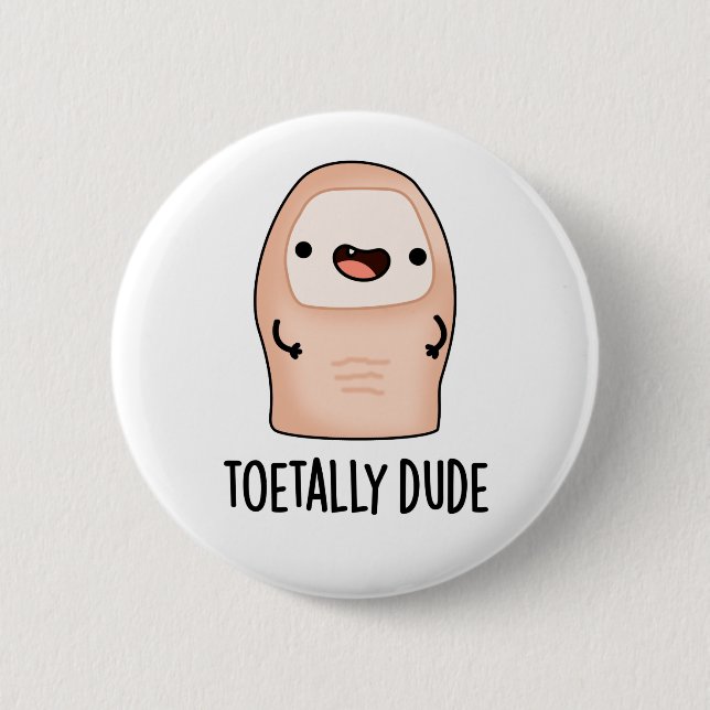 Chapa Redonda De 5 Cm Toetical Dude Funny Toe Pun (Anverso)