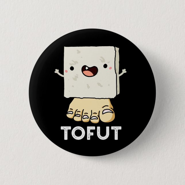 Chapa Redonda De 5 Cm Tofut Funny Tofu Pun Dark BG (Anverso)