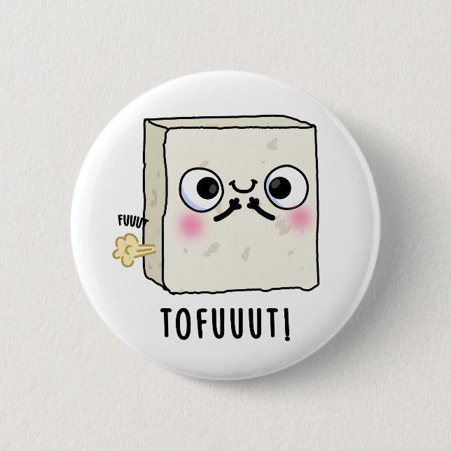 Chapa Redonda De 5 Cm Tofuuut Funny Farting Tofu Pun (Anverso)