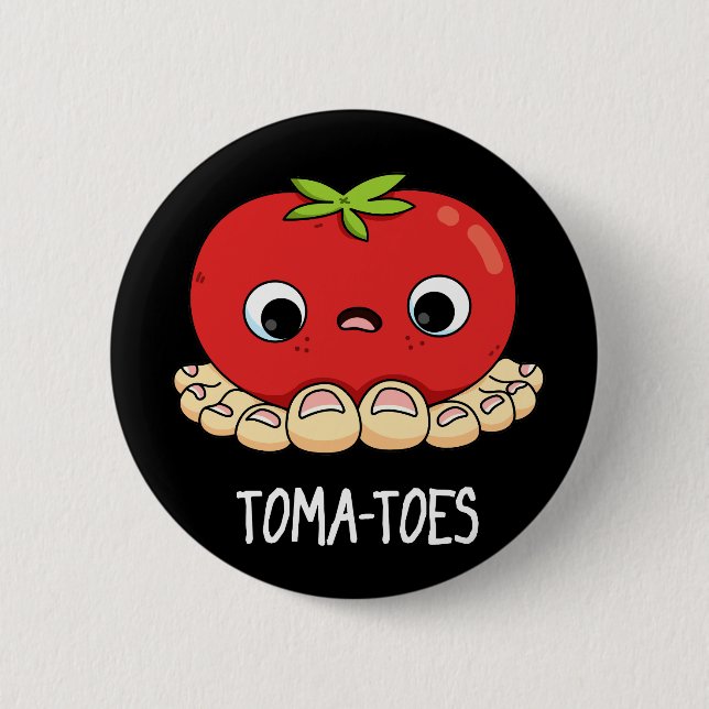 Chapa Redonda De 5 Cm Toma-Toes Gracioso Tomate Con Toes Pun Dark BG (Anverso)