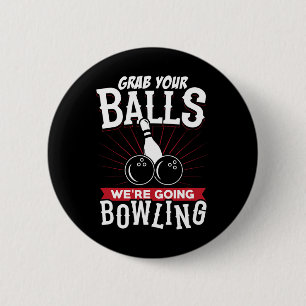 Chapa Redonda De 5 Cm Toma Tu Vamos a Jugar a los Bolos - Camiseta de Bo