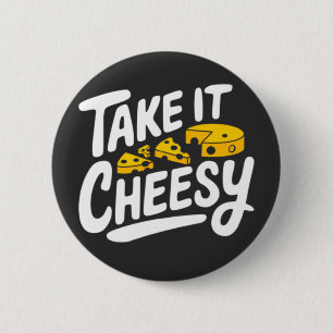 Chapa Redonda De 5 Cm Tómalo cursi - Impresión divertida de queso para e