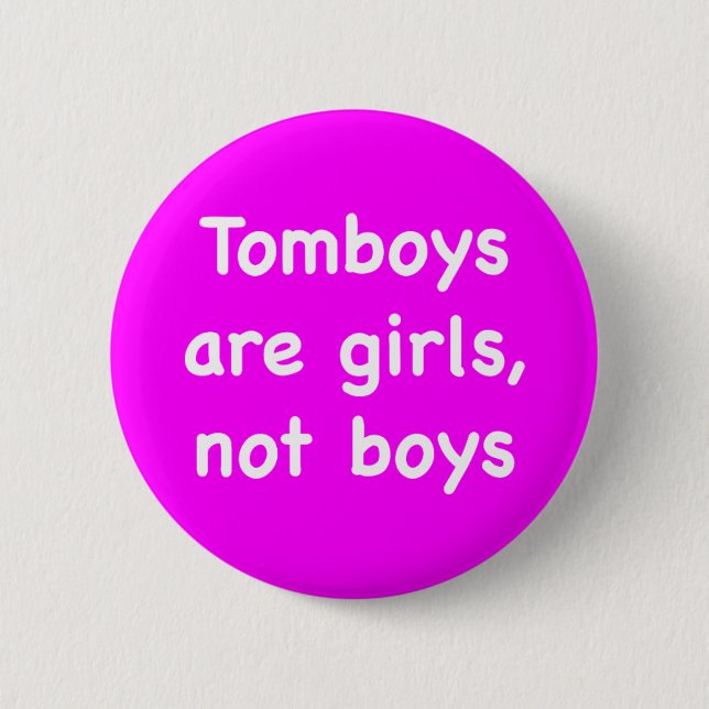 Chapa Redonda De 5 Cm Tomboys are girls, not boys (Anverso)