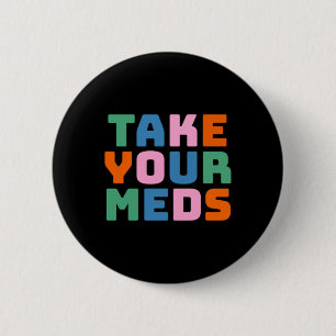Chapa Redonda De 5 Cm Tome sus medicinas