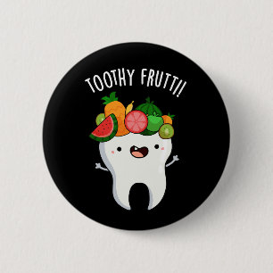 Chapa Redonda De 5 Cm Toothy Fruity Funny Dental Punks Oscuro BG