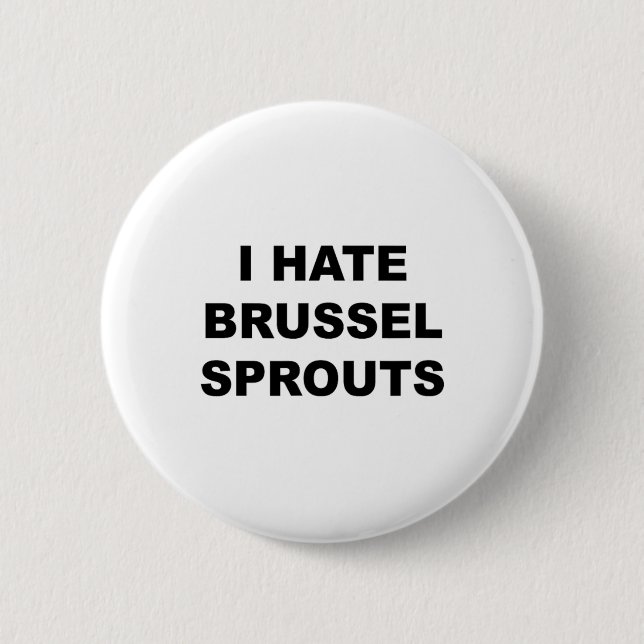 Chapa Redonda De 5 Cm Top That Dice - I Hate Brussel Spouts Funny - (Anverso)